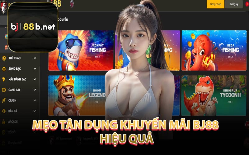 Mẹo tận dụng khuyến mãi Bj88 hiệu quả